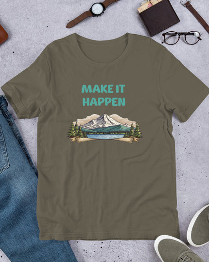 MAKE IT HAPPEN - Unisex t-shirt