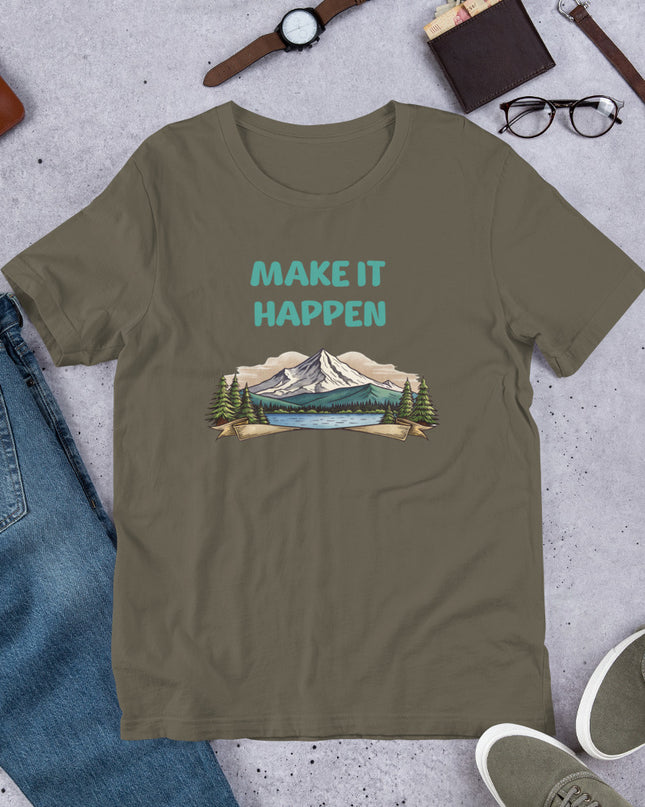 MAKE IT HAPPEN - Unisex t-shirt