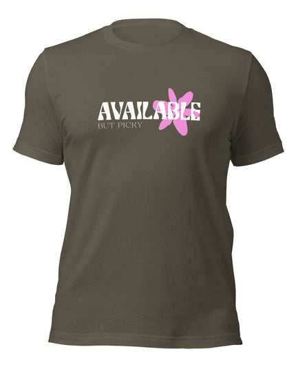 AVAILABLE - BUT PICKY - Unisex t-shirt