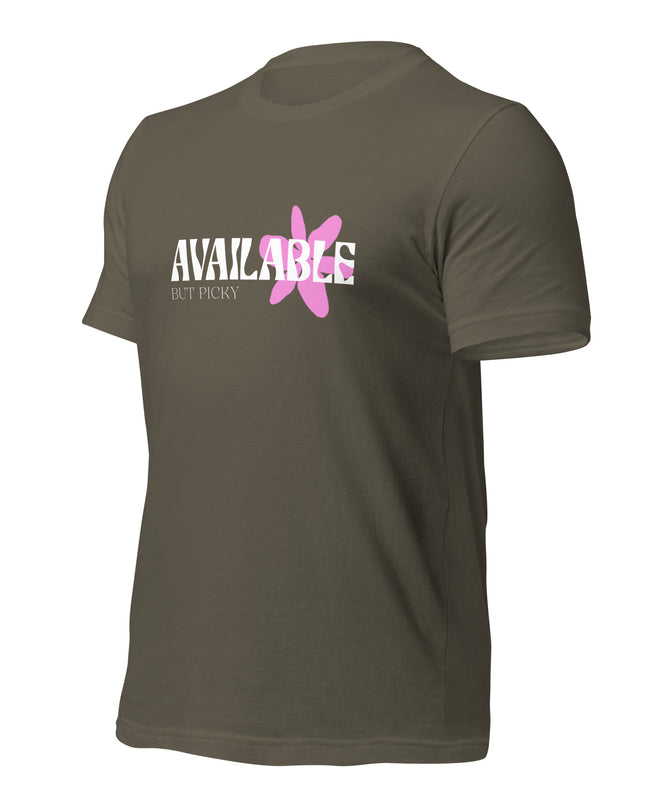 AVAILABLE - BUT PICKY - Unisex t-shirt