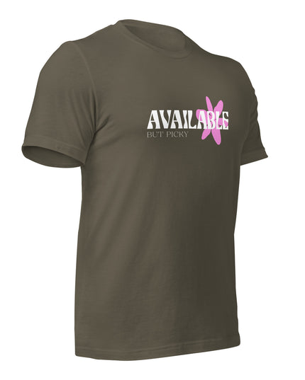 AVAILABLE - BUT PICKY - Unisex t-shirt