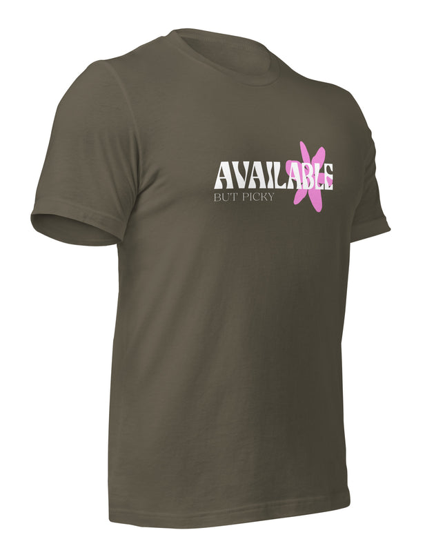 AVAILABLE - BUT PICKY - Unisex t-shirt