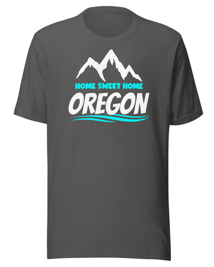 Home Sweet Home Oregon - Unisex t-shirt