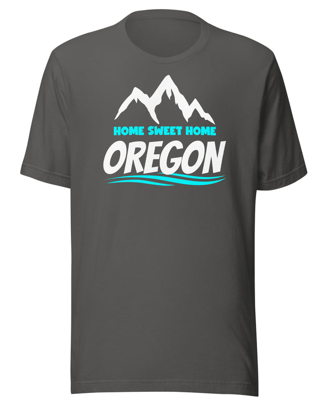 Home Sweet Home Oregon - Unisex t-shirt