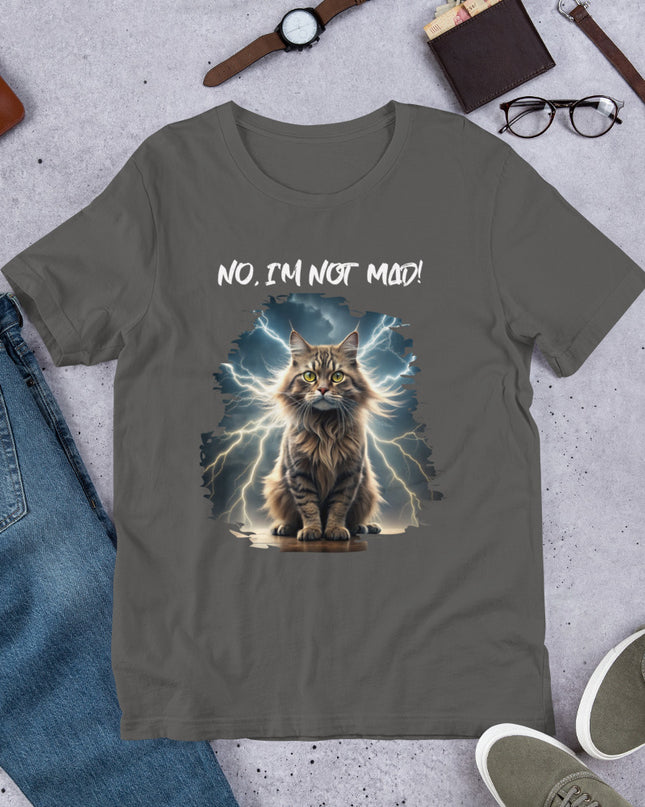 No, I'm Not Mad - Unisex t-shirt