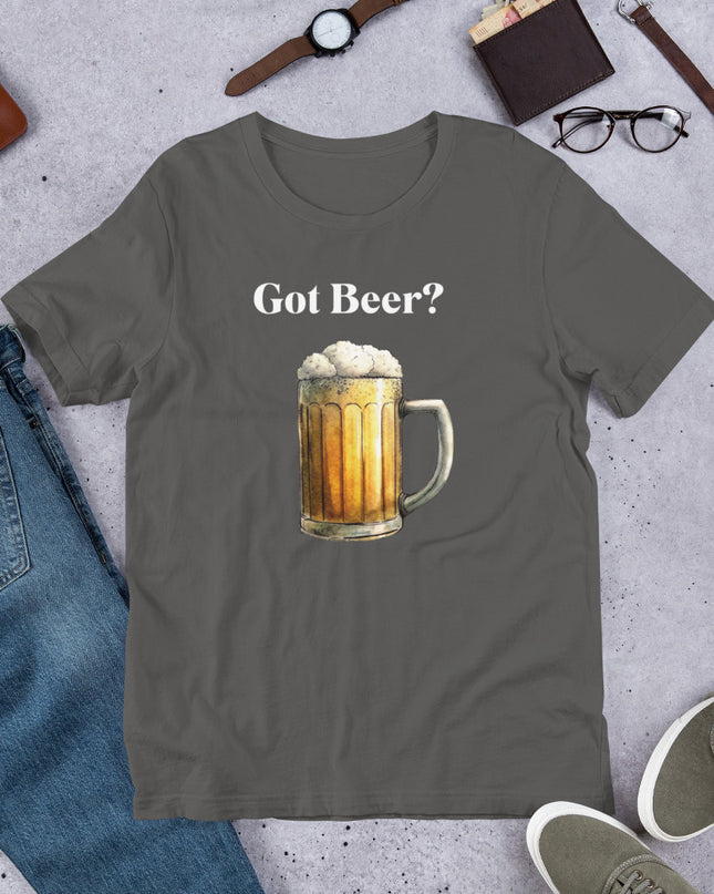 GOT BEER? - Unisex t-shirt