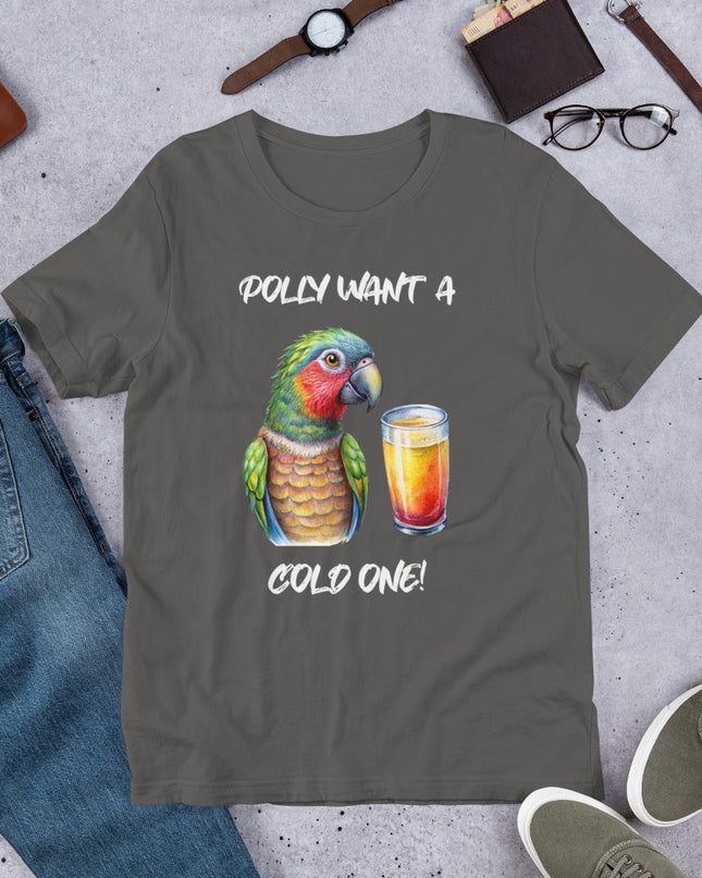 POLLY WANT A COLD ONE - Unisex t-shirt