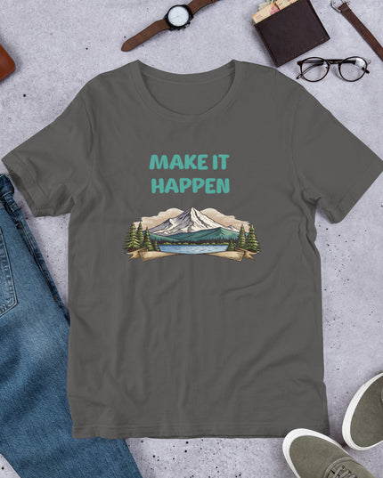 MAKE IT HAPPEN - Unisex t-shirt