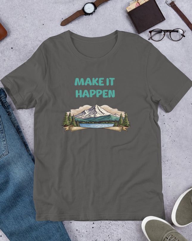 MAKE IT HAPPEN - Unisex t-shirt