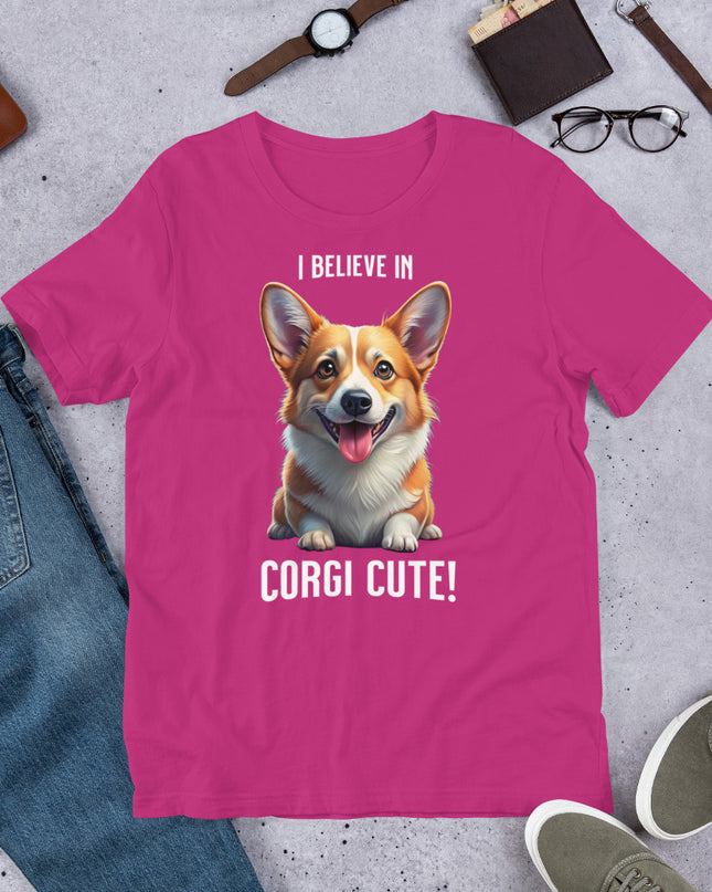 I BELIEVE IN CORGI CUTE - Unisex t-shirt