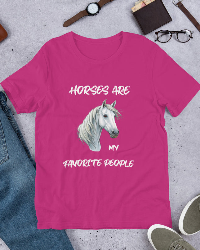 HORSES ARE MY FAVORITE PEOPLE - Unisex t-shirt