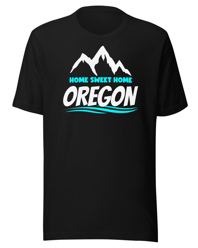 Home Sweet Home Oregon - Unisex t-shirt