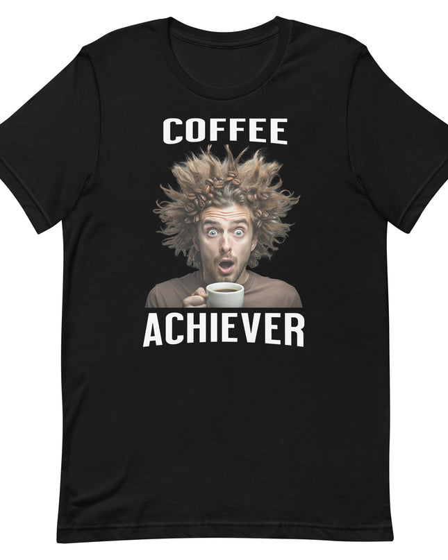 Coffee Achiever - Unisex t-shirt