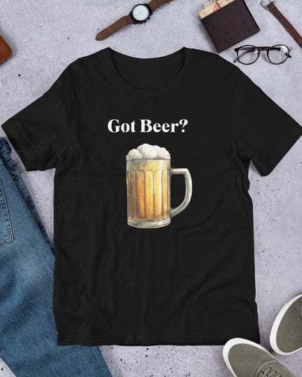 GOT BEER? - Unisex t-shirt