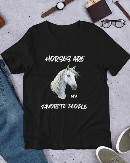 HORSES ARE MY FAVORITE PEOPLE - Unisex t-shirt