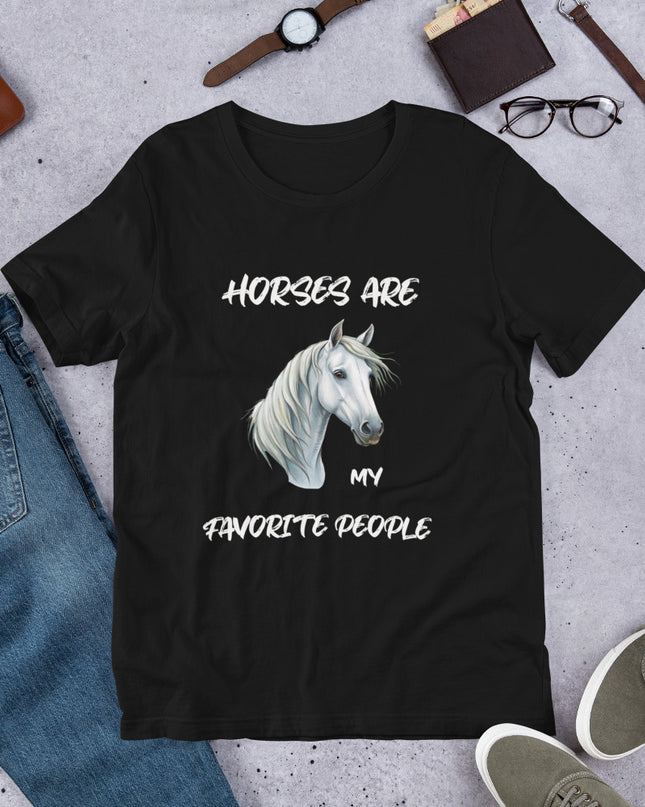 HORSES ARE MY FAVORITE PEOPLE - Unisex t-shirt
