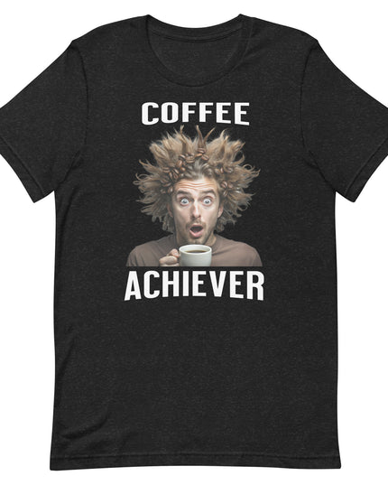Coffee Achiever - Unisex t-shirt