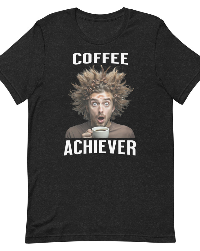 Coffee Achiever - Unisex t-shirt