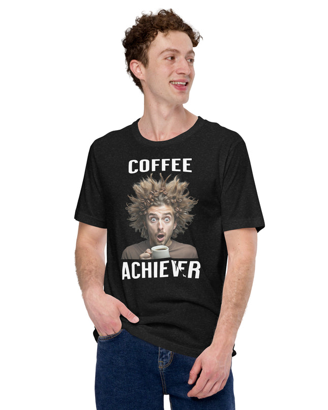 Coffee Achiever - Unisex t-shirt