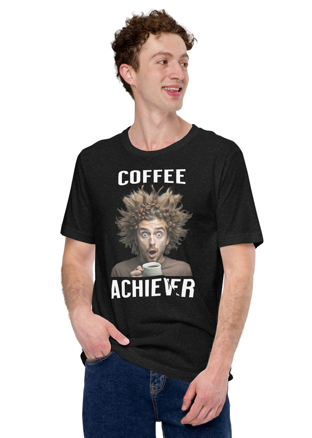 Coffee Achiever - Unisex t-shirt