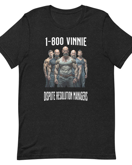 1-800 Vinnie - Unisex t-shirt