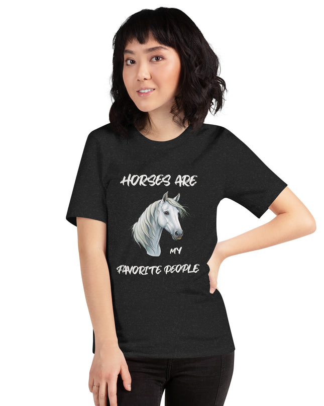 HORSES ARE MY FAVORITE PEOPLE - Unisex t-shirt