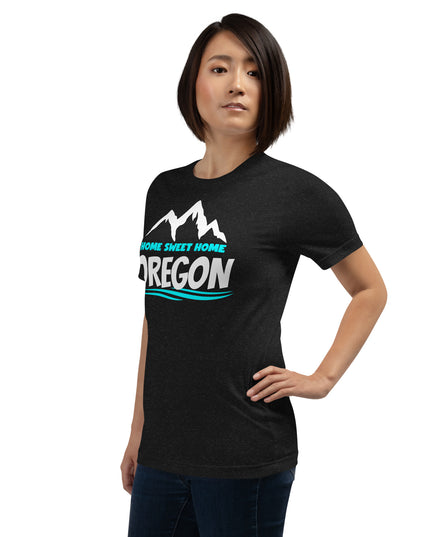 Home Sweet Home Oregon - Unisex t-shirt