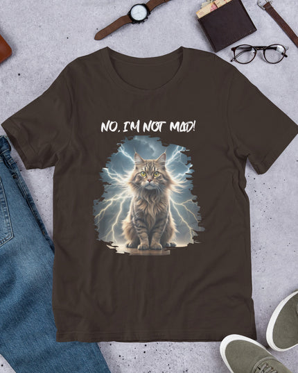 No, I'm Not Mad - Unisex t-shirt