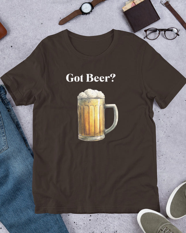GOT BEER? - Unisex t-shirt