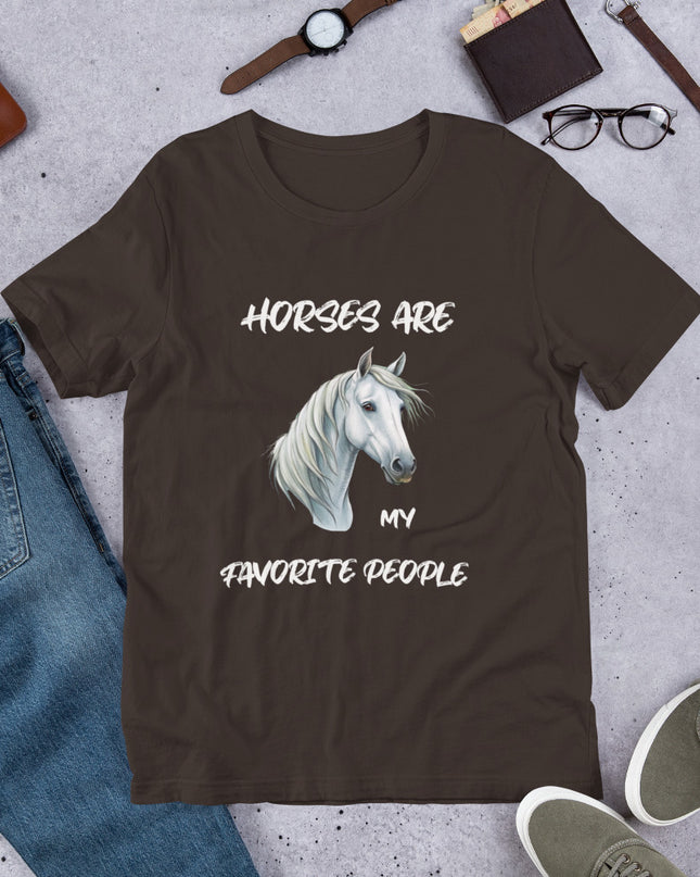 HORSES ARE MY FAVORITE PEOPLE - Unisex t-shirt