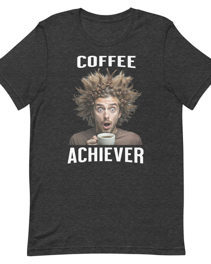 Coffee Achiever - Unisex t-shirt
