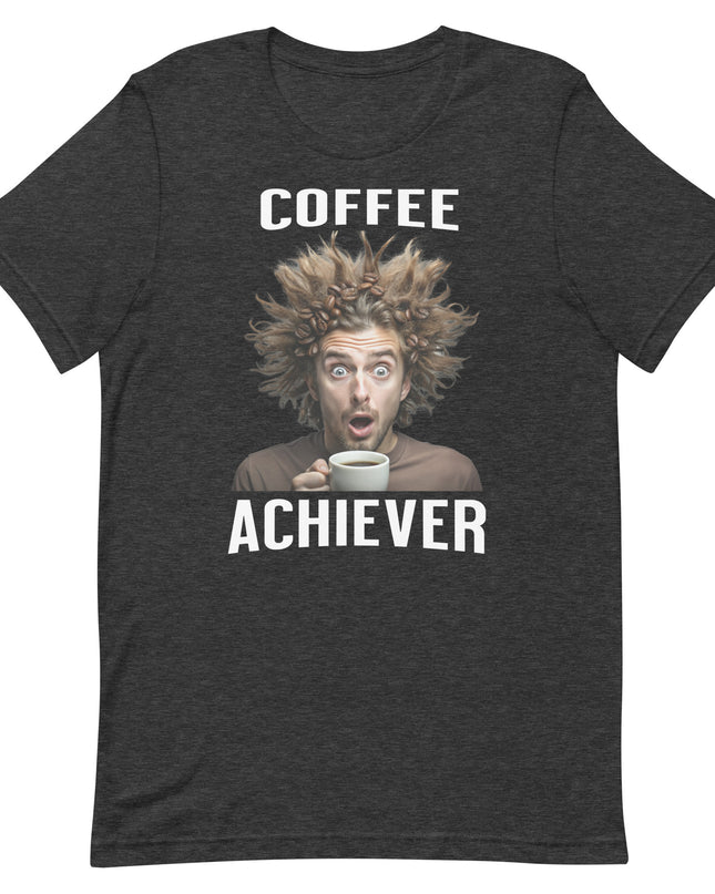 Coffee Achiever - Unisex t-shirt