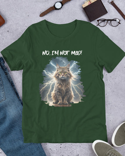 No, I'm Not Mad - Unisex t-shirt