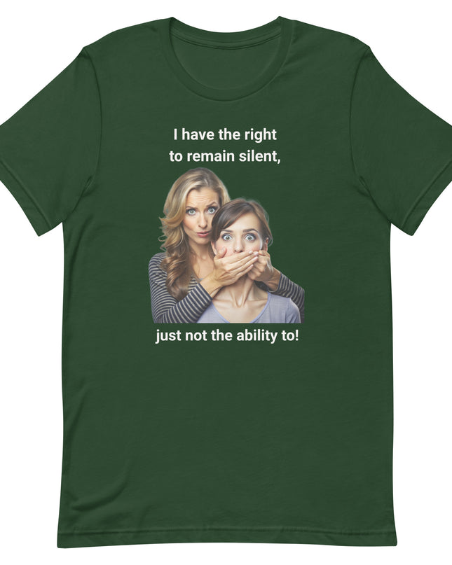 I Have the Right to Remain Silent - Unisex t-shirt