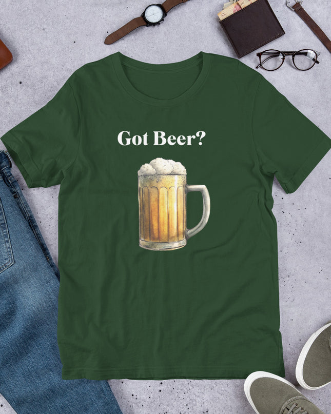 GOT BEER? - Unisex t-shirt
