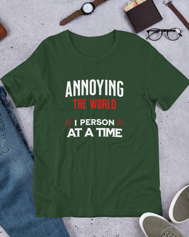 ANNOYING THE WORLD - Unisex t-shirt