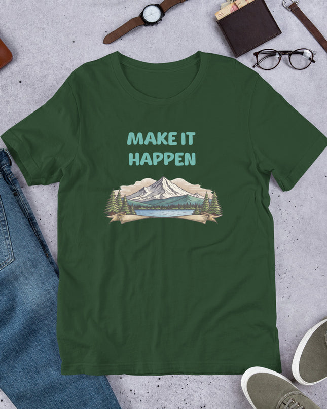MAKE IT HAPPEN - Unisex t-shirt