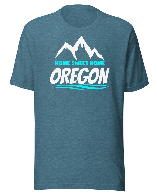 Home Sweet Home Oregon - Unisex t-shirt