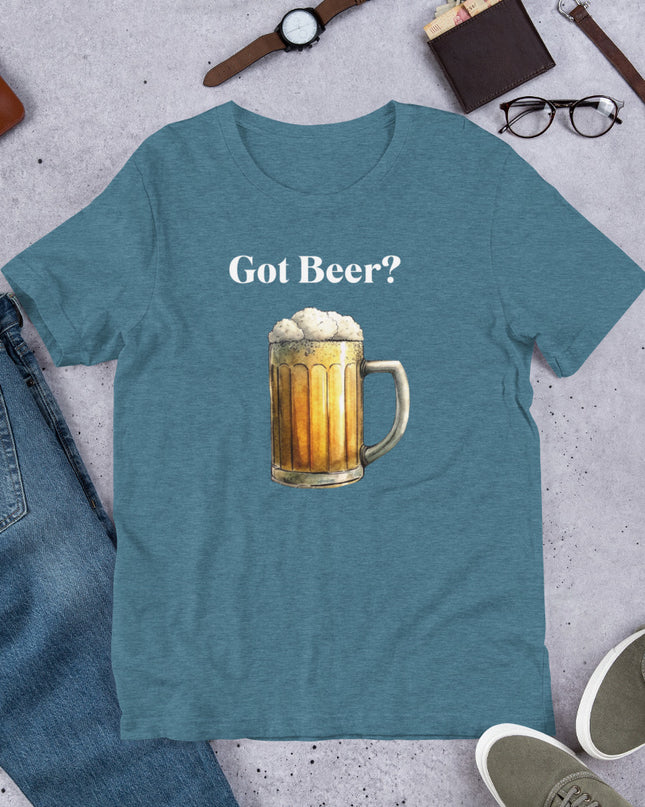 GOT BEER? - Unisex t-shirt