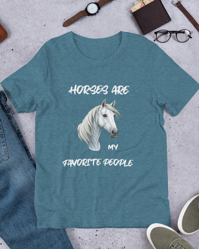 HORSES ARE MY FAVORITE PEOPLE - Unisex t-shirt