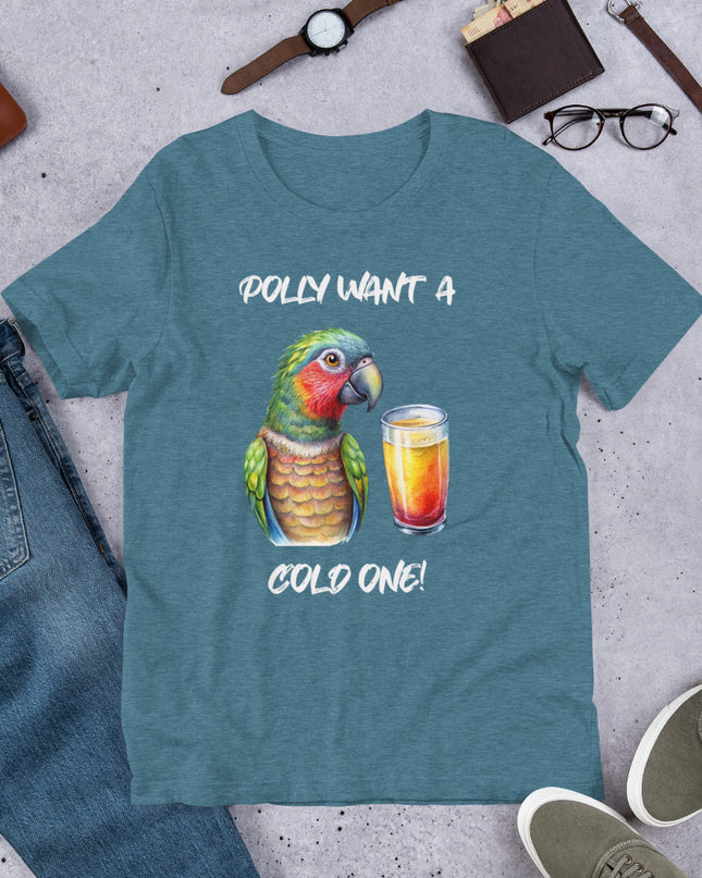 POLLY WANT A COLD ONE - Unisex t-shirt