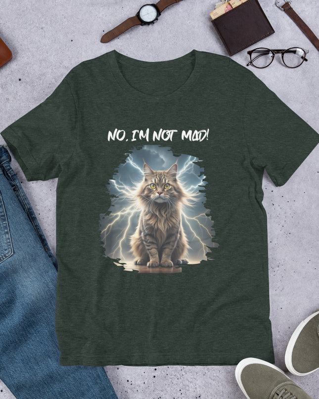 No, I'm Not Mad - Unisex t-shirt