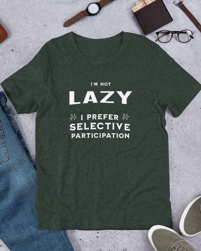I'M NOT LAZY - Unisex t-shirt