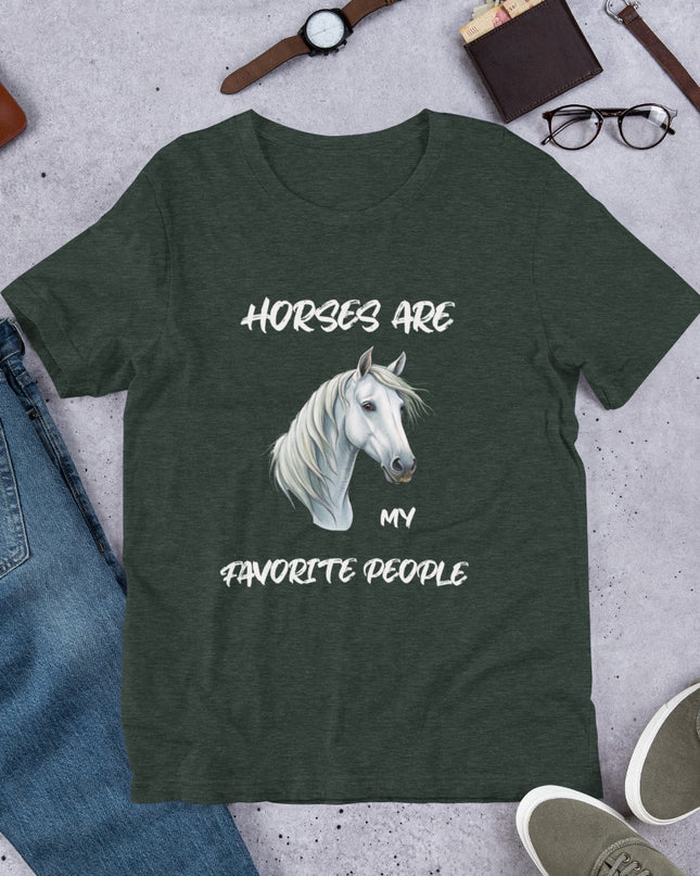 HORSES ARE MY FAVORITE PEOPLE - Unisex t-shirt