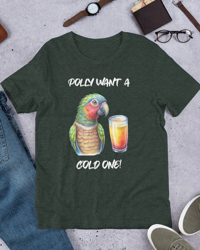 POLLY WANT A COLD ONE - Unisex t-shirt