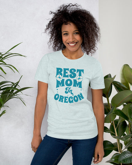 Best Mom in Oregon - Unisex t-shirt