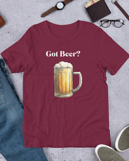 GOT BEER? - Unisex t-shirt