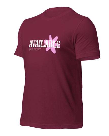 AVAILABLE - BUT PICKY - Unisex t-shirt