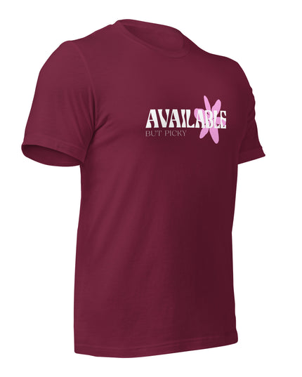 AVAILABLE - BUT PICKY - Unisex t-shirt