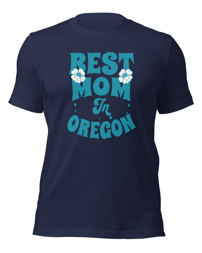 Best Mom in Oregon - Unisex t-shirt